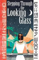 Stepping Through the Looking Glass 0956500943 Book Cover