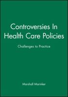 Controversies In Health Care Policies: Challenges to Practice 0727908944 Book Cover