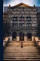 Trial of Madeleine Smith 1171680384 Book Cover