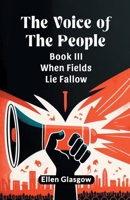 The Voice Of The People Book III When Fields Lie Fallow 9364289528 Book Cover
