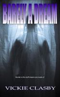 Barely a Dream 0984652493 Book Cover
