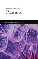 Pleasure: A Creative Approach to Life 0140194770 Book Cover