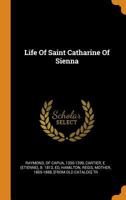 Life of Saint Catharine of Sienna 0353389781 Book Cover