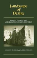 Landscape of Desire: Partial Stories of the Medieval Scandinavian World 0816623759 Book Cover