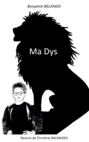 Ma Dys: La dyslexie a chang? ma vie 2322254932 Book Cover