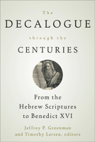 The Decalogue Through the Centuries 0664234909 Book Cover