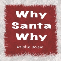 Why Santa Why B09MYSNSGZ Book Cover