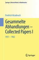 Gesammelte Abhandlungen - Collected Papers I: 1951-1962 3642415806 Book Cover