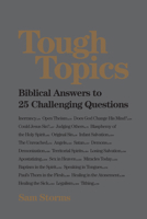 Tough Topics: Biblical Answers to 25 Challenging Questions 1433534932 Book Cover
