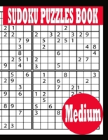 Sudoku Puzzle Book: Medium Sudoku Puzzle Book including Instructions and answer keys - Sudoku Puzzle Book for Adults B084213124 Book Cover