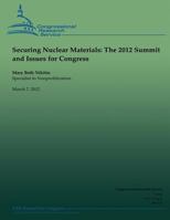 Securing Nuclear Materials: The 2012 Summit and Issues for Congress 1490522514 Book Cover
