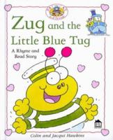 Zug and the Little Blue Tug 0789446766 Book Cover