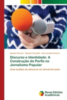 Discurso e Identidade: A Construção de Perfis no Jornalismo Popular (Portuguese Edition) 6208841348 Book Cover