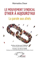 Le mouvement syndical d'hier à aujourd'hui: La parole aux aînés (Harmattan Sénégal) 2140258665 Book Cover