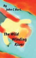 The Wild Winding River. 1388190788 Book Cover