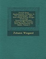 Versuch Einen Haushofmeister Zu Bilden: In F Nf Abtheilungen: Nach Einer Etliche Drey Ig J Hrigen Erfahrung Zusammengeschrieben. Anhang Zu Dem Versuche, Einen Haushofmeister Zu Bilden, Volume 2 128696265X Book Cover