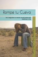 Rompe tu Cueva: De la inseguridad a la valentía: una guía práctica para transformar tu vida (Spanish Edition) B0H1S83X7F Book Cover