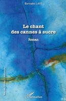 Le Chant des cannes à sucre (Rue Des Écoles) (French Edition) 2343171580 Book Cover