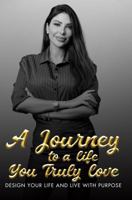 A Journey to a Life You Truly Love: Soul Academy 1966481624 Book Cover