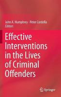 Effective Interventions in the Lives of Criminal Offenders 1461489296 Book Cover