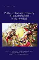 Politics, Culture and Economy in Popular Practices in the Americas 1433130041 Book Cover