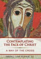 Contemplating the Face of Christ 0819816698 Book Cover