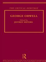 George Orwell: The Critical Heritage (The Critical Heritage Series) 041551360X Book Cover