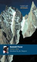 Summit Fever: An Armchair Climber's Initiation to Glencoe, Mortal Terror and the Himalayan Matterhorn 0898865549 Book Cover