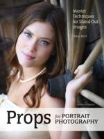 Props for Portrait Photography: Master Techniques for Stand-Out Images 1608956490 Book Cover
