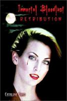 Immortal Bloodlust: Retribution 1403382778 Book Cover