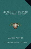 Leszko The Bastard: A Tale Of Polish Grief 1148366784 Book Cover