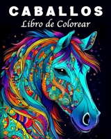 Caballos Libro de Colorear: 70 Hermosos Mandalas de Caballos para Controlar el Estrés y Relajarse B0CB9RCPP6 Book Cover