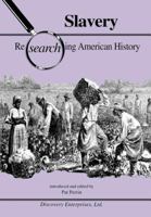 Slavery: Researching American History 157960062X Book Cover