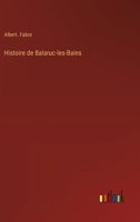 Histoire de Balaruc-les-Bains (French Edition) 3385066085 Book Cover