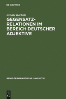 Gegensatzrelationen Im Bereich Deutscher Adjektive 3484310987 Book Cover