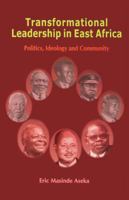 Transformational Leadership in East Africa. Politics, Ideology and Community 9970024809 Book Cover