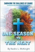 One Season to the Next 1546267158 Book Cover