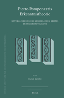 Pietro Pomponazzis Erkenntnistheorie: Naturalisierung Des Menschlichen Geistes Im Spätaristotelismus 9004280448 Book Cover