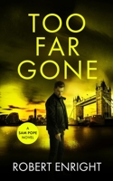 Too Far Gone 1838074031 Book Cover