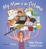 My Mom Is an Octopus 1525510576 Book Cover