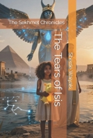 The Tears of Isis: The Sekhmet Chronicles B0GDMCFWZV Book Cover