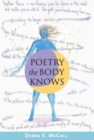 Poetry the Body Knows B0F88TMRX4 Book Cover