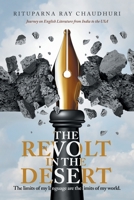 THE REVOLT IN THE DESERT: Journey on English Literature from India to the USA 1543708870 Book Cover