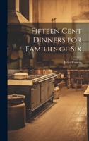 Fifteen Cent Dinners for Families of Six 1022442554 Book Cover