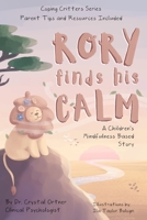 Rory Finds His Calm: A Children's Mindfulness Based Story B095MB8M6P Book Cover