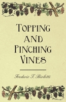 Topping and Pinching Vines 152871332X Book Cover