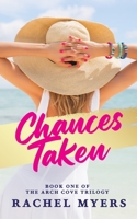 Chances Taken: Arch Cove Trilogy B0BYRC96YB Book Cover