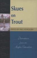 Skues on Trout: Observations from an Angler Naturalist (Fly-Fishing Classics Series) 0811703584 Book Cover