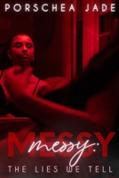 Messy: The Lies We Tell B0FMQ19VP7 Book Cover