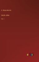 Uncle John: A Novel Volume 1 3368854526 Book Cover